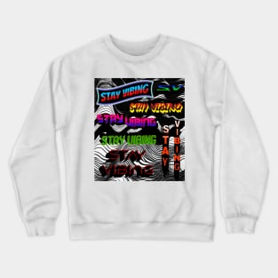 STAY VIBING  -  GREAT VIBES DESIGN Crewneck Sweatshirt